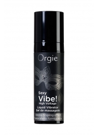 Гель для массажа ORGIE Sexy Vibe High Voltage с эффектом вибрации - 15 мл. - ORGIE - купить с доставкой в Березниках