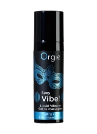 Гель для массажа ORGIE Sexy Vibe Liquid Vibrator с эффектом вибрации - 15 мл. - ORGIE - купить с доставкой в Березниках