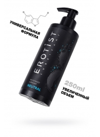 Лубрикант на водной основе Erotist Neutral - 250 мл. - Erotist Lubricants - купить с доставкой в Березниках