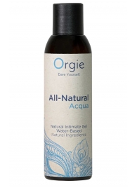 Интимный гель на водной основе Orgie All-Natural Acqua - 150 мл. - ORGIE - купить с доставкой в Березниках