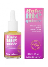 Возбуждающие капли для клитора Make Me Quiver - 30 мл. - Love to Love - купить с доставкой в Березниках