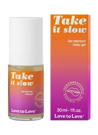 Пролонгирующий гель для мужчин Take It Slow - 30 мл. - Love to Love - купить с доставкой в Березниках