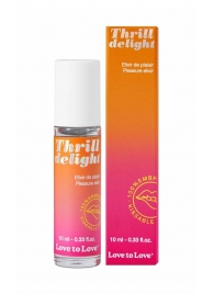 Возбуждающий гель Thrill Delight - 10 мл. - Love to Love - купить с доставкой в Березниках